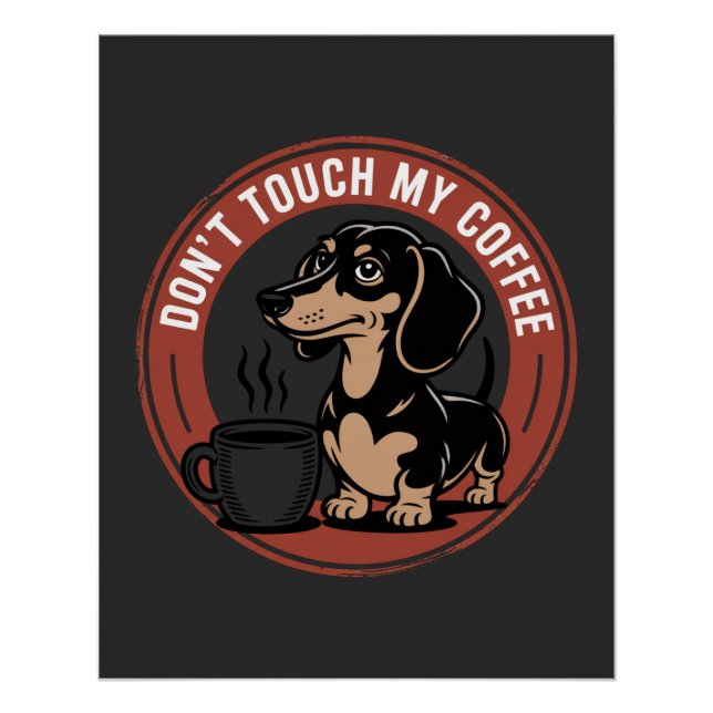 Póster Dachshund Do Not Touch My Coffee (Anverso)