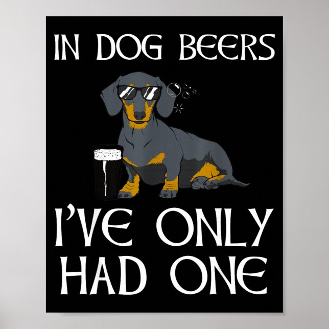 Póster Dachshund Funny Iri-shirt - Dog Beers Only Had One (Frente)