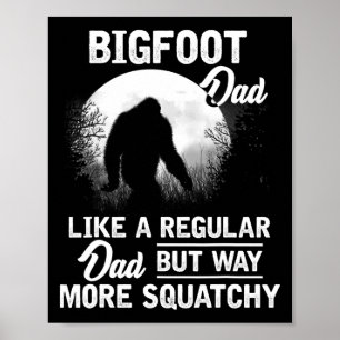Póster Dad Funny Sasquatch Bigfoot Fathers Day Gift