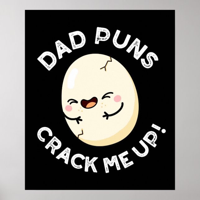 Póster Dad Puns Crack Me Up Funny Egg Pun Dark BG (Frente)