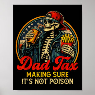 Póster Dad tax asegurándose de no envenenar divertido día