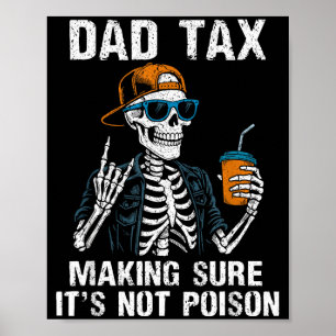 Póster Dad tax asegurándose de no envenenar divertido día