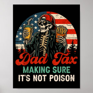 Póster Dad tax asegurándose de no envenenar divertido día