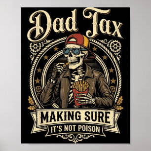 Póster Dad tax asegurándose de no envenenar divertido día