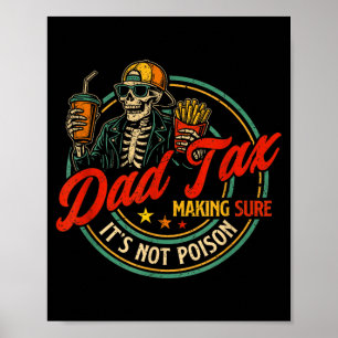 Póster Dad tax asegurándose de no envenenar divertido día