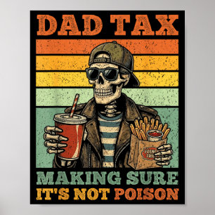 Póster Dad tax asegurándose de no envenenar divertido día