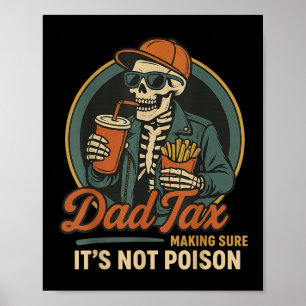 Póster Dad Tax Asegurándose De Que No Sea Veneno Día Del 