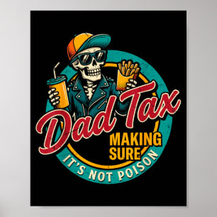 Póster Dad Tax Asegurándose de que no sea veneno Divertid