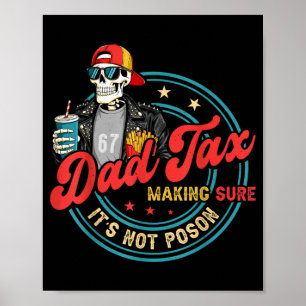 Póster Dad Tax Asegurándose de que no sea veneno para hom