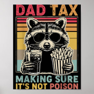 Póster Dad Tax Asegurándose de que no sea venenoso Día de