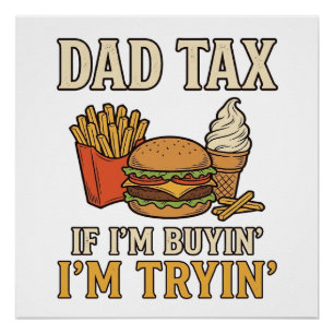 Póster Dad Tax Divertido Comida Rápida Dad Cita Diseño Ve