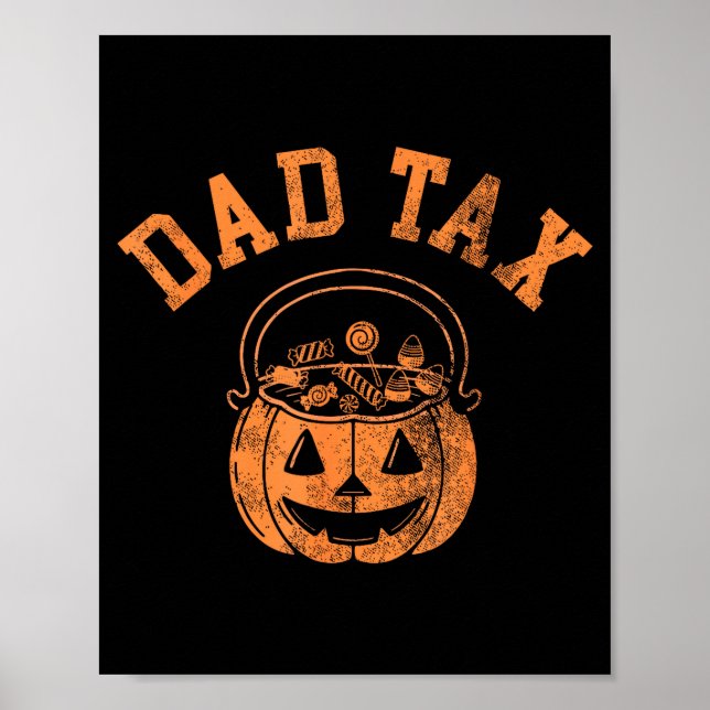 Póster Dad Tax Halloween Trick Or Treat Candy Pumkin Dad  (Frente)