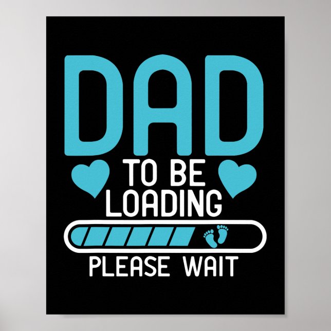 Póster Dad To Be Loading Please Wait Baby Pregnancy (Frente)