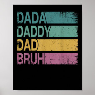 Póster Dada Daddy Dad Bruh Shirt Men Funny Fathers Day Da