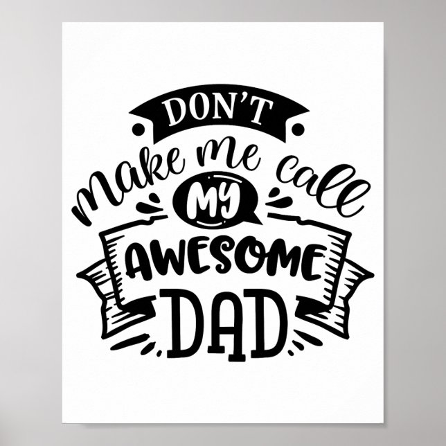 Póster Daddy And Me Dont Make Me Call My Awesome Dad  (Frente)