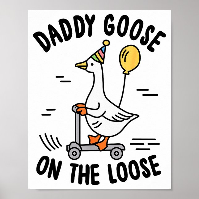 Póster Daddy Goose On The Loose Funny Birthday Matching F (Frente)