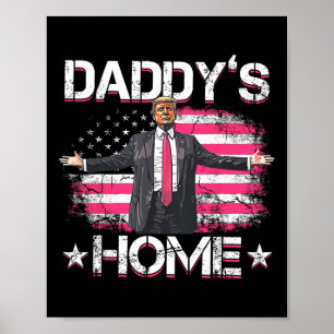 Póster Daddys home Trump Pink 2024 Funny Trump se lleva a