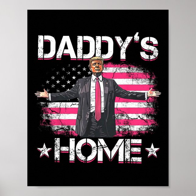 Póster Daddys home Trump Pink 2024 Funny Trump se lleva a (Frente)