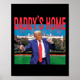 Póster Daddys home Trump Pink Trump 2024 Take America Bac