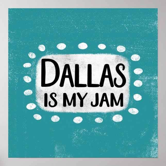 Póster Dallas es mi Jam Poster Wall Art (Frente)