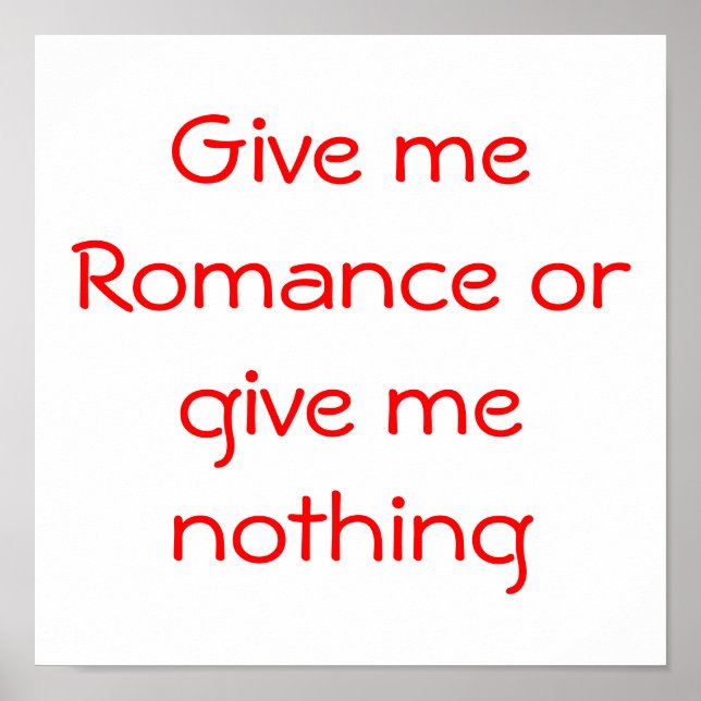 Póster Dame Romance o no me das nada de poster (Frente)