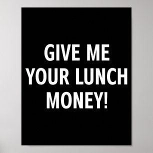 Póster Dame tu dinero del almuerzo chistes divertidos sar