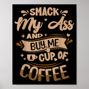 Póster Dame una bofetada y cómprame una taza de café