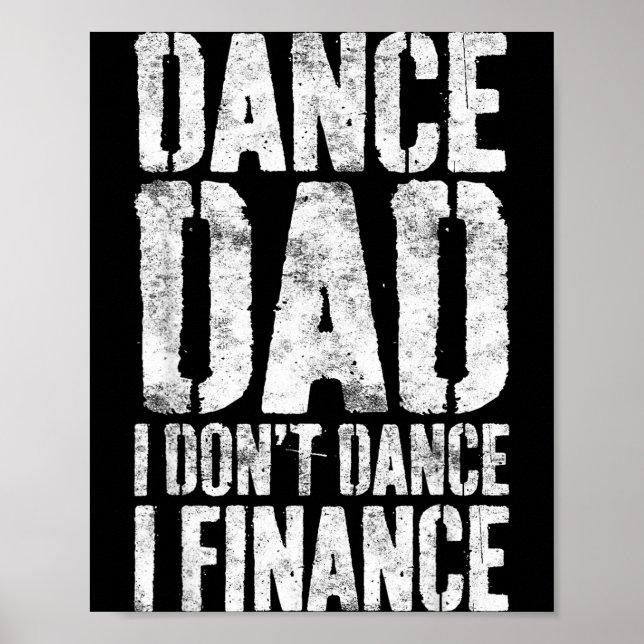 Póster Dance Dad I Don't Dance I Finance Shirt Men Father (Frente)
