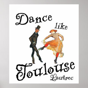 Póster Dance Like Toulouse Lautrec