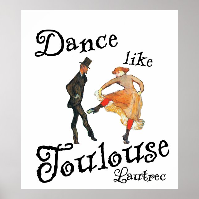 Póster Dance Like Toulouse Lautrec (Frente)