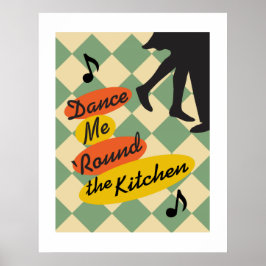 Póster Dance me round the Kitchen retro print