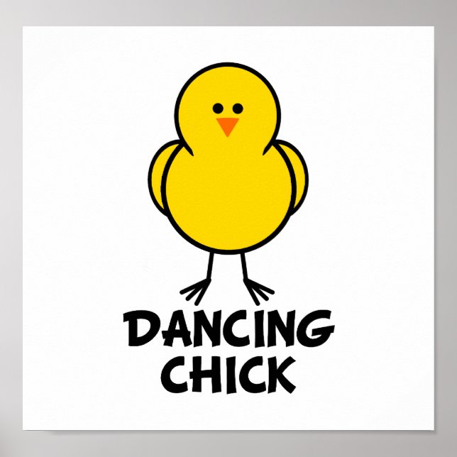 Póster Dancing Chick (Frente)