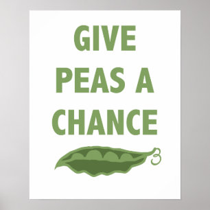Póster Dar a Peas una oportunidad de imprimir o poster
