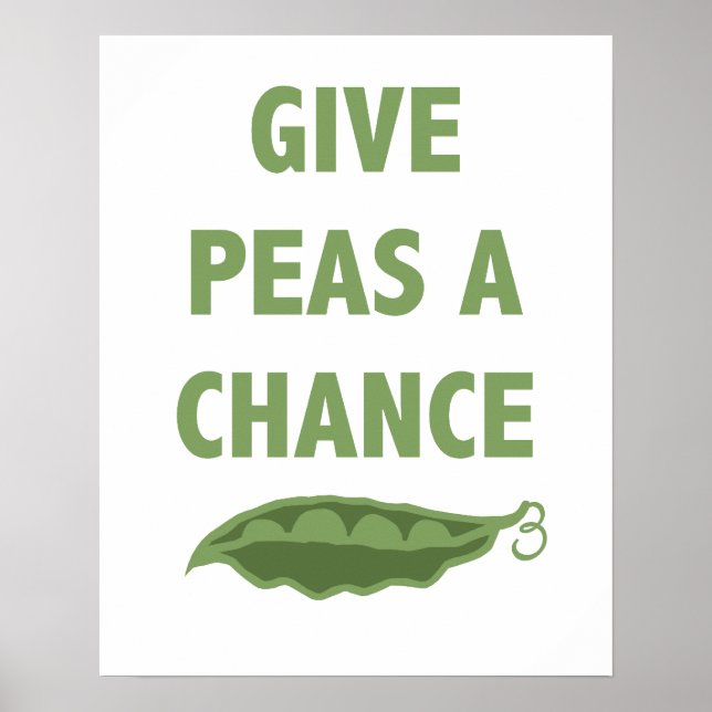 Póster Dar a Peas una oportunidad de imprimir o poster (Frente)
