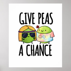 Póster Dar A Peas Una Oportunidad Graciosa Hippie Peas Pu