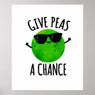 Póster Dar A Peas Una Oportunidad Positiva Pea Pun
