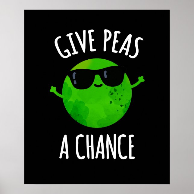 Póster Dar A Peas Una Oportunidad Positiva Pea Pun Dark B (Frente)
