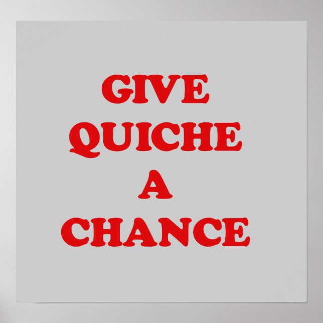 PÓSTER DAR A QUICHE UNA OPORTUNIDAD DE POSTER (Frente)