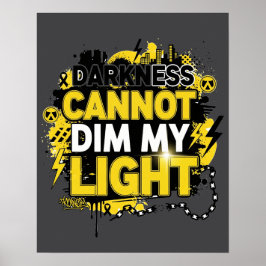 Póster Darkness Can Not Dim My Light