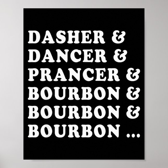 Póster Dasher Dancer Prancer &amp; Bourbon &amp; Bourbon  (Frente)
