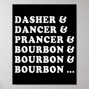 Póster Dasher Dancer Prancer & Bourbon & Bourbon