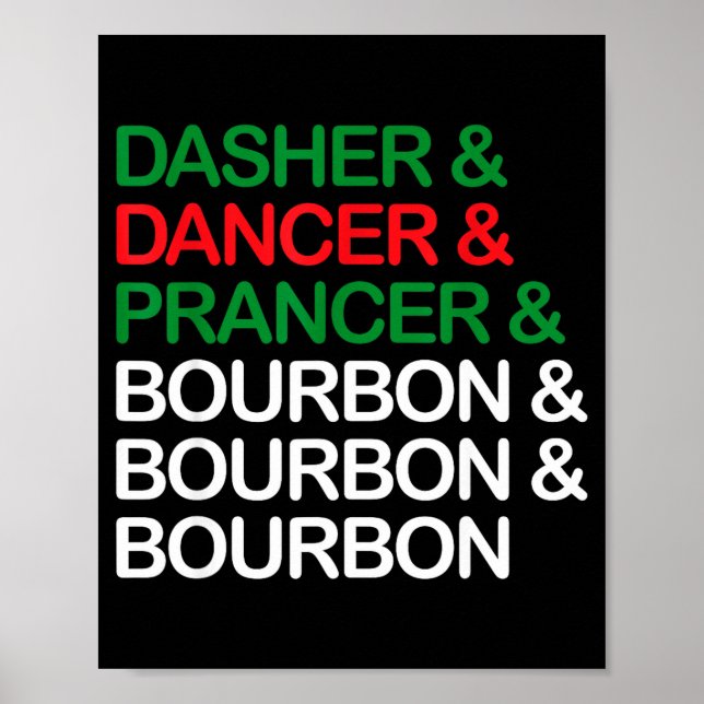 Póster Dasher Dancer Prancer Bourbon Christmas Funny Holi (Frente)