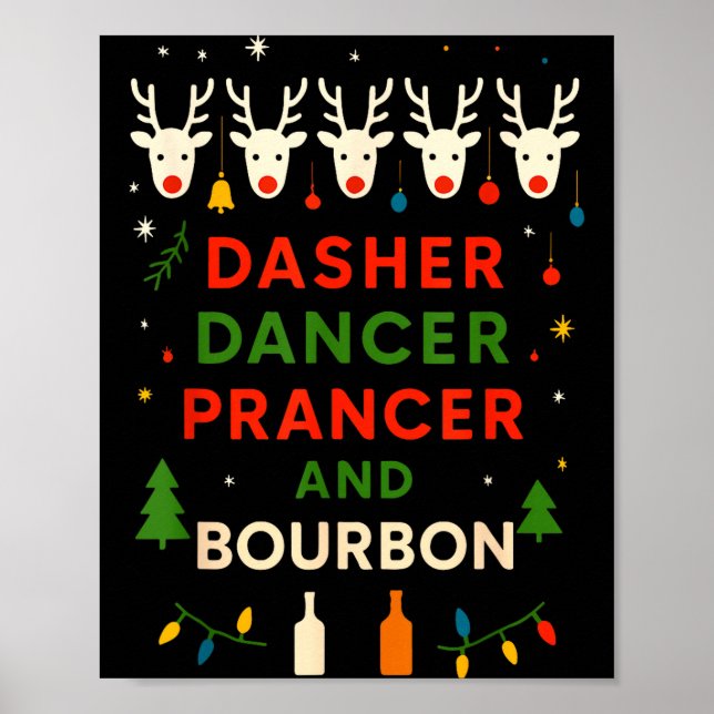 Póster Dasher Dancer Prancer Bourbon Navidad Divertido Ho (Frente)