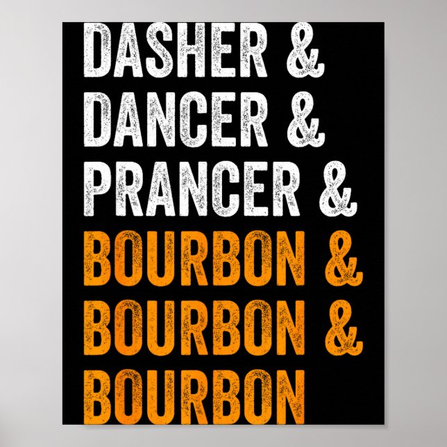 Póster Dasher Dancer Prancer Bourbon Navidad Divertido Ho (Frente)