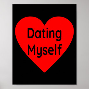 Póster Dating Myself Día de Conciencia de Soltero Anti Sa