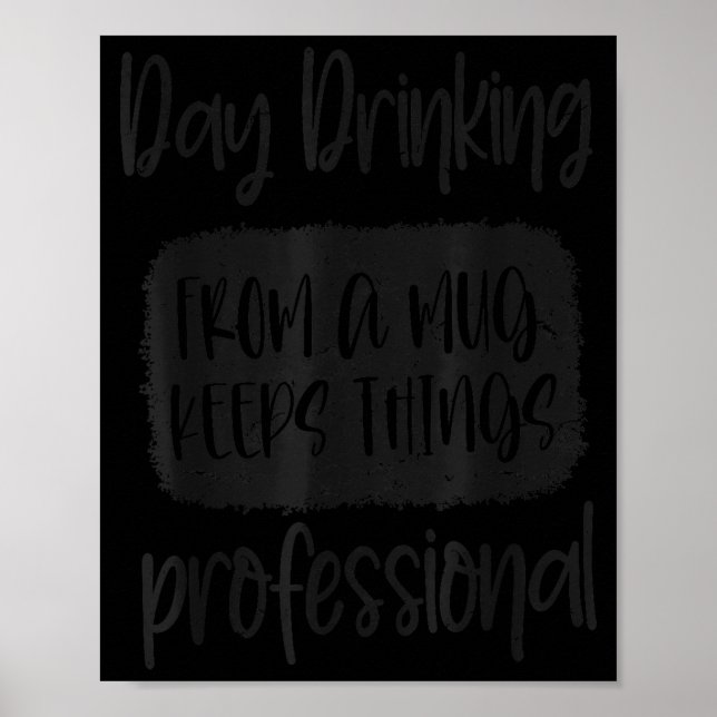 Póster Day Drinking From A Mug, Sarcastic Funny Quotes  (Frente)