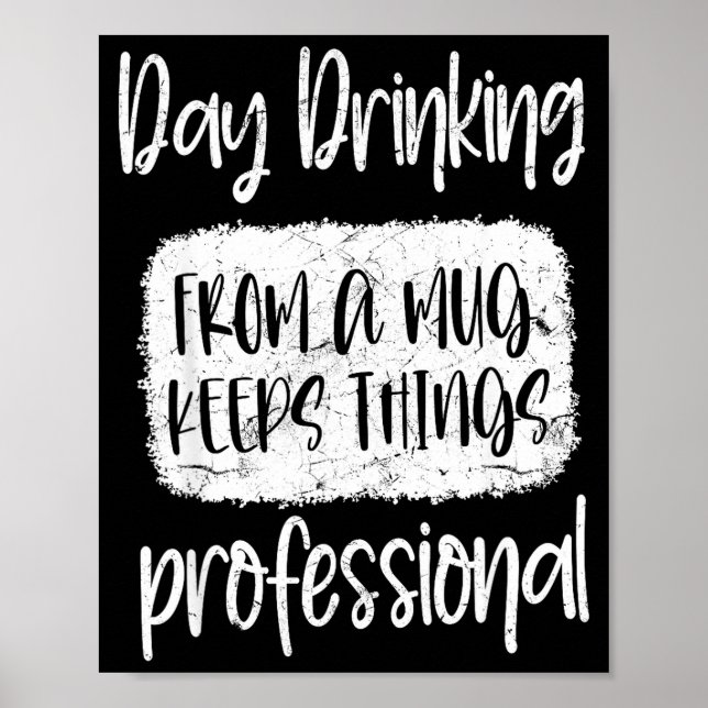Póster Day Drinking From A Mug, Sarcastic Funny Quotes  (Frente)