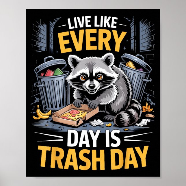 Póster Day Is Trash Day Raccoon Lover Trashed Racoon Anim (Frente)