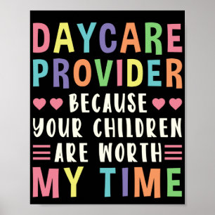 Póster Daycare Provider Because Your Children Are Worth