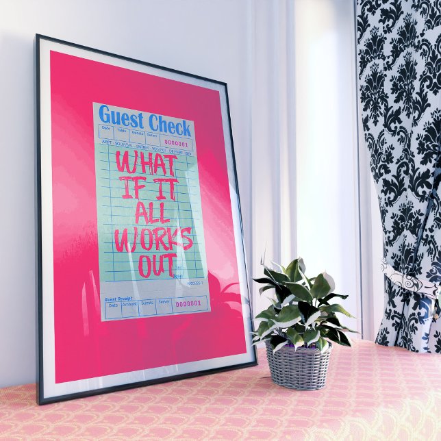 Poster de arte de Wall Check para invitado de moda (What if it all works out?  Trendy quote on guest check wall art poster.)